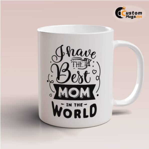 Best Mom In the World Mug