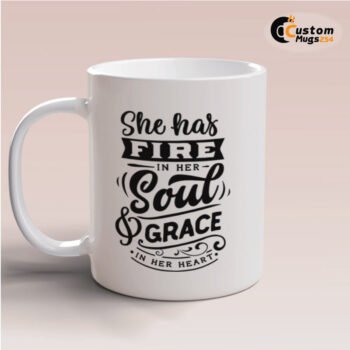 Fire in Her Soul Quote Mug