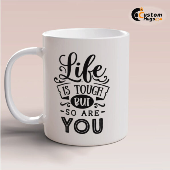 Life quote mug