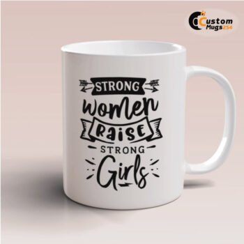 Strong Women Quote Mug