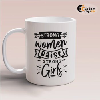 Strong Women Quote Mug