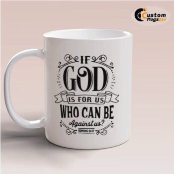 Who Can Be Against Us Quote Mug