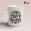 Wife mom Doctor mug