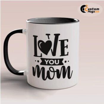 Gift For Mom Mug